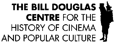 [The Bill Douglas Centre for the History 
                   of Cinema and Popular Culture]